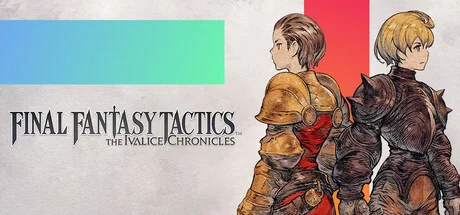 最终幻想战略版 伊瓦利斯战记-虚拟机版/FINAL FANTASY TACTICS – The Ivalice Chronicles HYPERVISOR