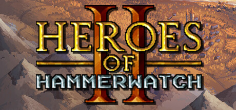 铁锤守卫英雄传2/Heroes of Hammerwatch II（更新Build.24298107）