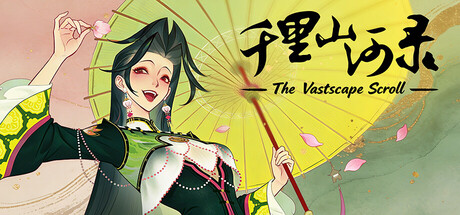 千里山河录（Qianli: The Vastscape Scroll）（更新Build.24252199）