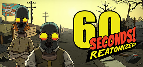 60秒！重制版（60 Seconds! Reatomized）（更新v1.1.5.32）
