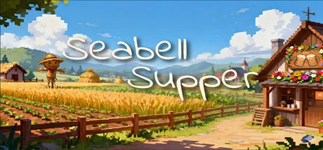 海铃镇今天的饭/Seabell Supper（更新Build.24185316）