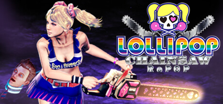 电锯甜心重制版/电锯甜心RePOP（LOLLIPOP CHAINSAW RePOP）（更新v1.20）