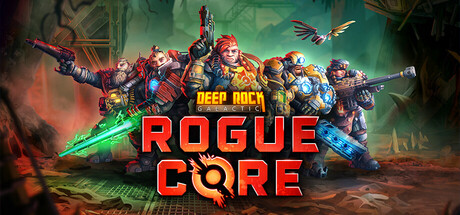 深岩银河：异动核心（Deep Rock Galactic: Rogue Core）（更新Build.23364766）