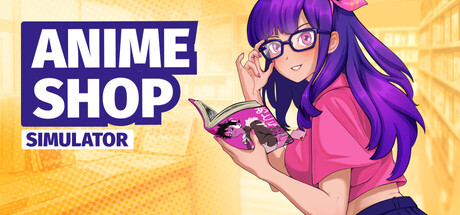 动漫商店模拟器（Anime Shop Simulator） 免安装中文版下载（更新v0.1.1）