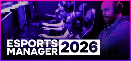 /Esports Manager 2026（更新Build.24226509）