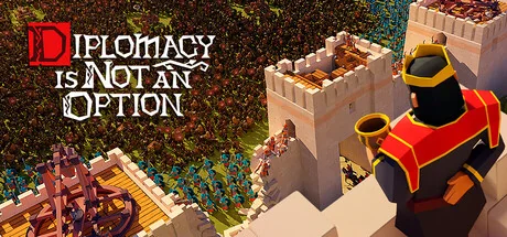 要战便战/Diplomacy is Not an Option（更新v1.0.163）
