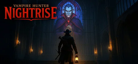吸血鬼猎人：夜幕降临/Vampire Hunter: Nightrise（更新Build.24211198）