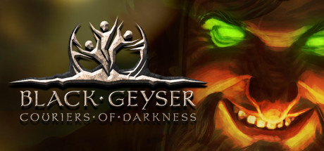 黑色间歇泉：黑暗的使者（Black Geyser: Couriers of Darkness）（更新v1.2.96）