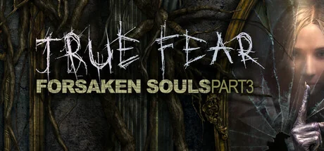 真实恐惧：被遗弃的灵魂3/True Fear: Forsaken Souls Part 3（更新Build.22515370）