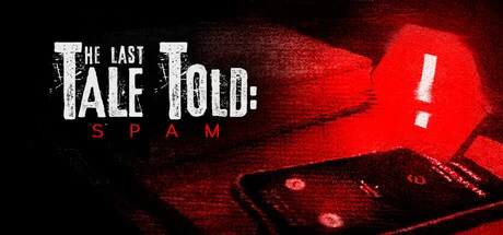 最后的讲述：骚扰电话/The Last Tale Told: Spam（更新Build.24153420）