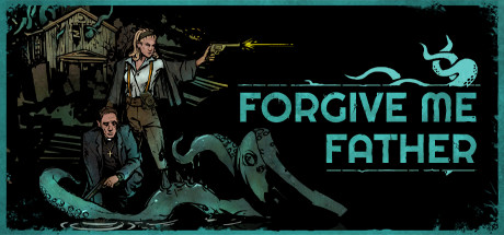 原谅我父亲（Forgive Me Father） 免安装中文版下载（更新Build.25168271）