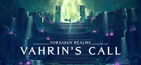 遗忘国度：瓦林的召唤/Forsaken Realms: Vahrin’s Call