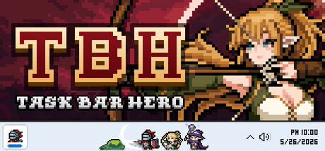 TBH：塔斯克巴·英雄（TBH: Task Bar Hero）（更新v1.00.01）