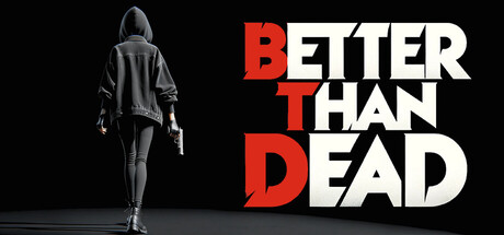胜过死亡（Better Than Dead）（更新v0.311）