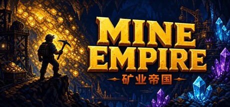 矿业帝国（Mine Empire）（更新Build.23877747）