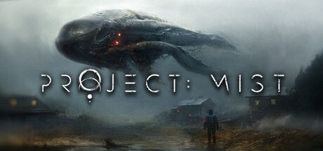 迷雾计划（Project: Mist）（更新Build.23324078）