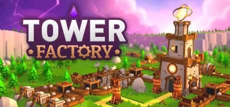 塔工厂（Tower Factory）（更新v0.5.1.1）